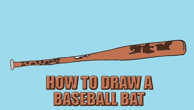 How To Draw A Baseball Bat