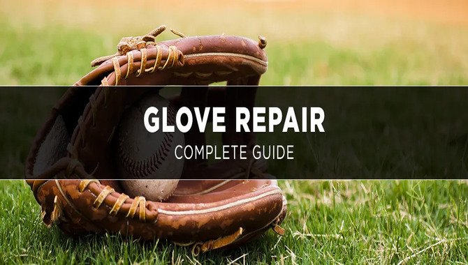 How Can You Repair A Hole In A Baseball Glove