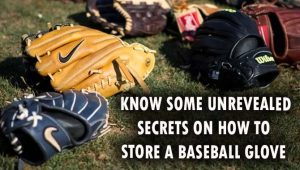 How To Store A Baseball Glove