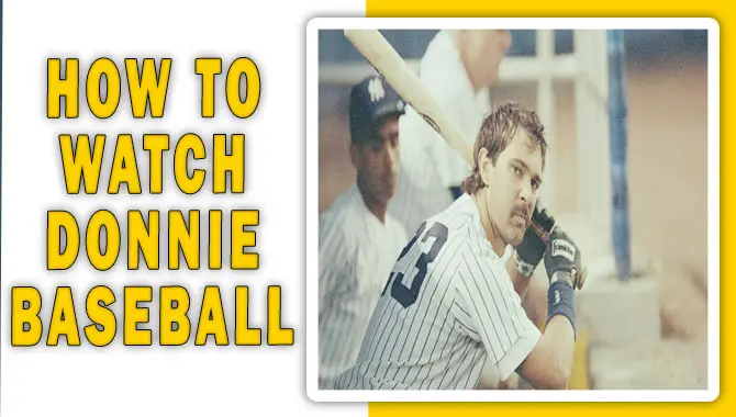 How To Watch Donnie Baseball