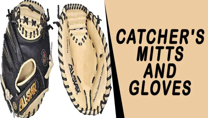Catcher's Mitts And Gloves