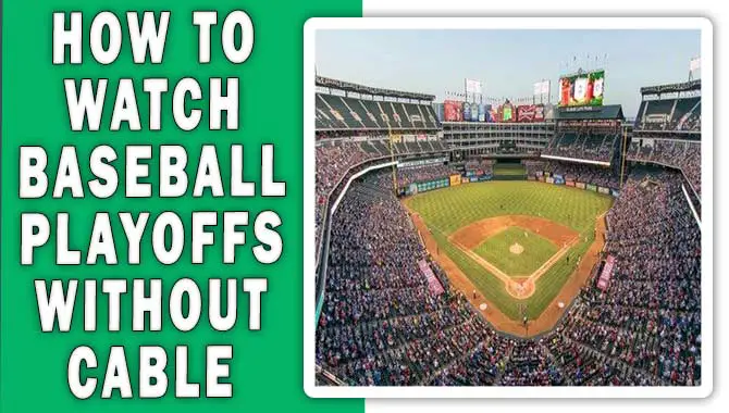 How To Watch Baseball Playoffs Without Cable