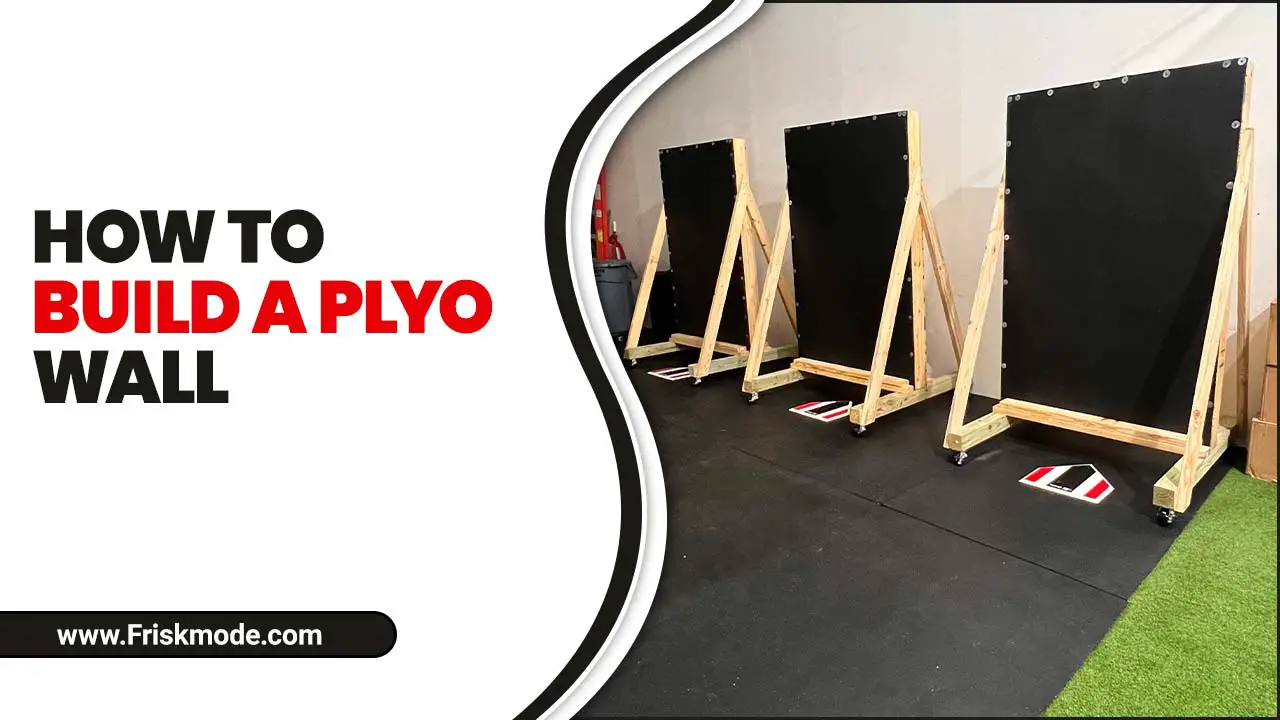 How To Build A Plyo Wall