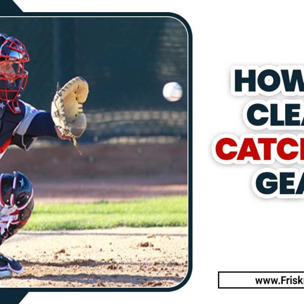 How To Clean Catchers Gear