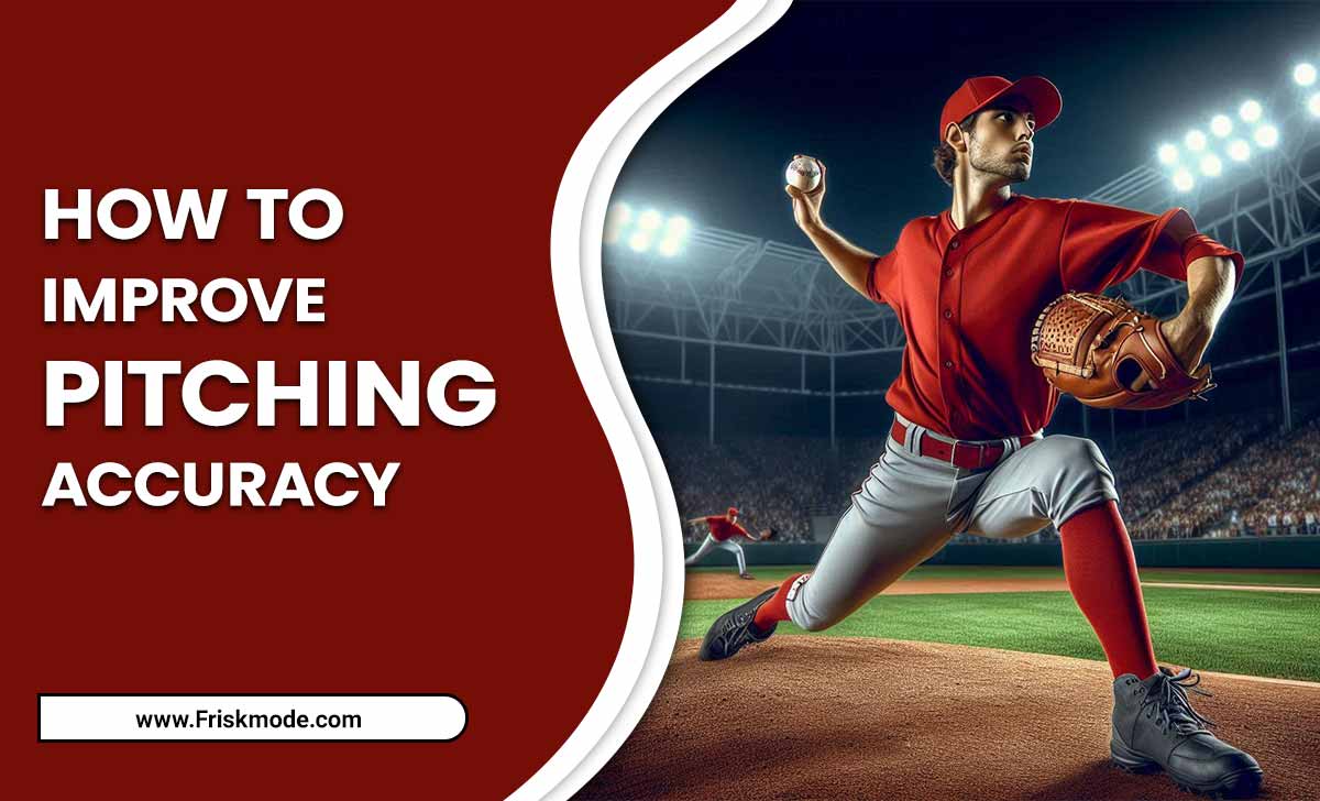 How To Improve Pitching Accuracy