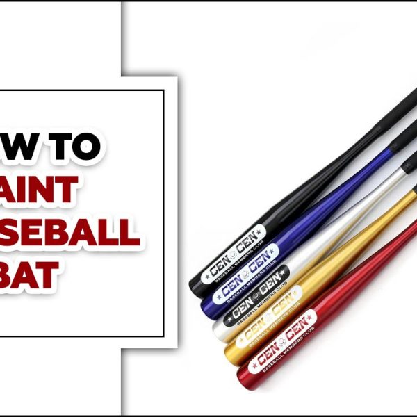 How To Paint A Baseball Bat