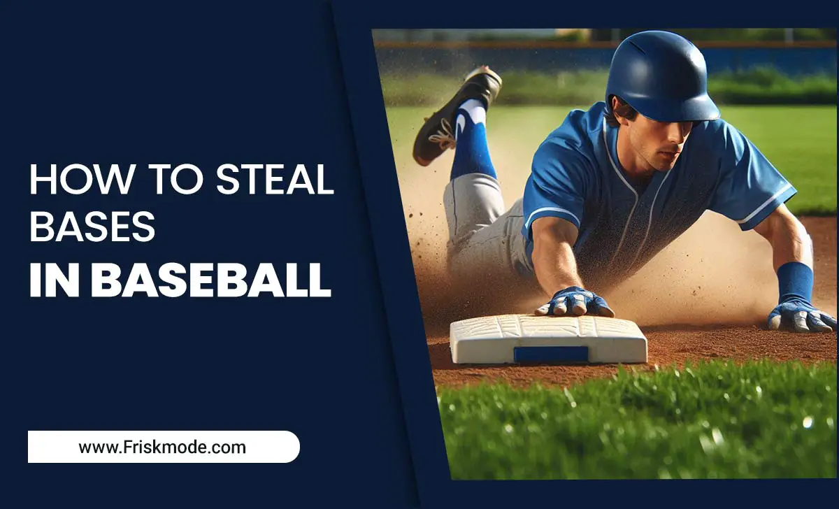 How To Steal Bases In Baseball