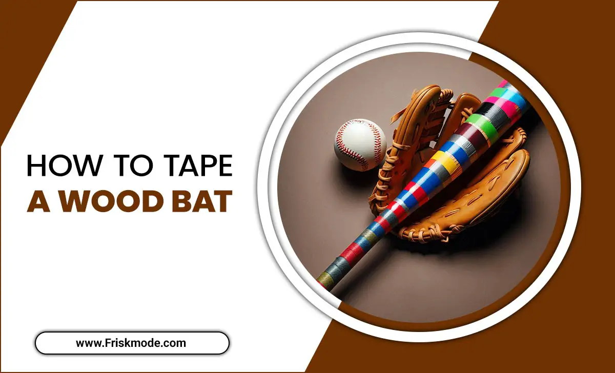 How To Tape A Wood Bat