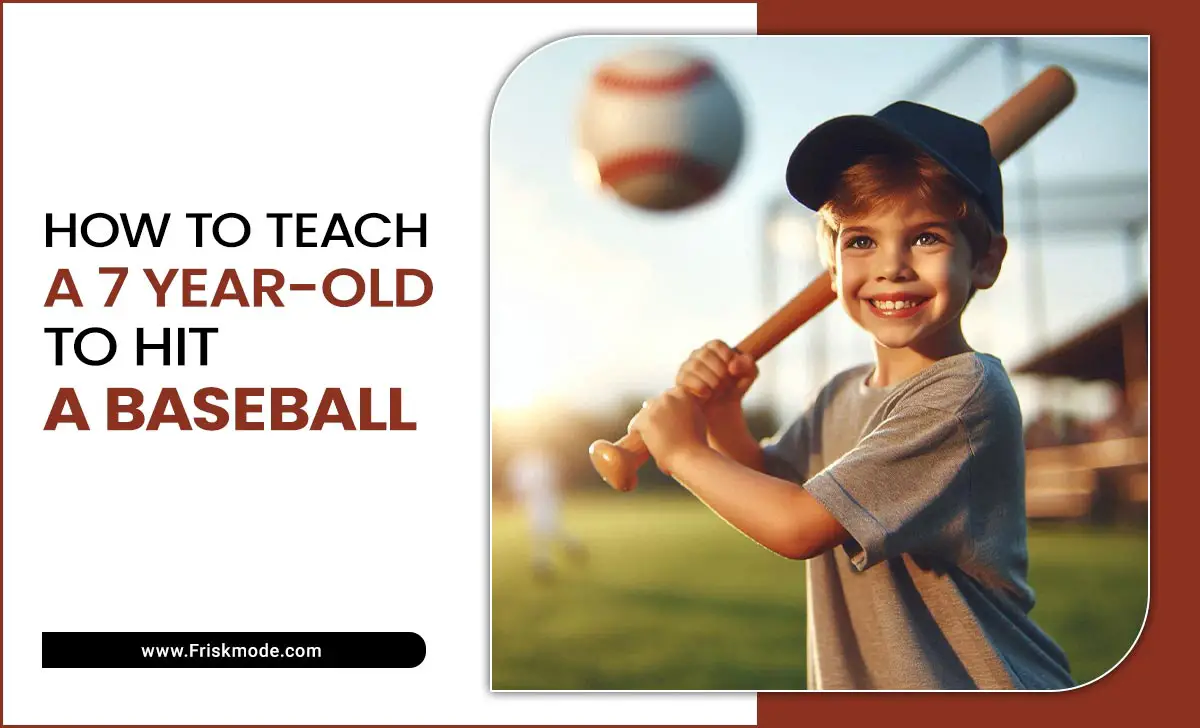 How To Teach A 7 Year-Old To Hit A Baseball