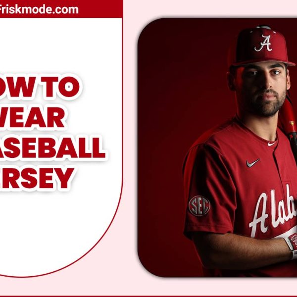How To Wear A Baseball Jersey