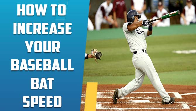 How To Increase Your Baseball Bat Speed