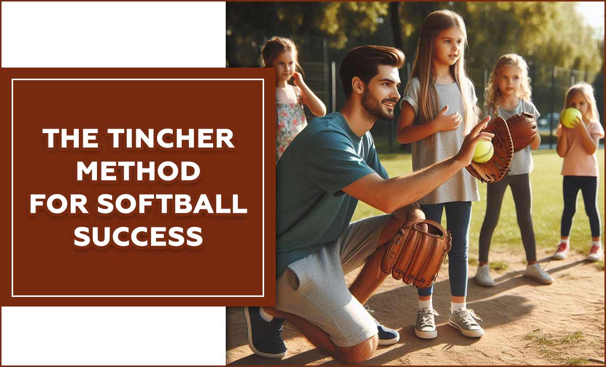 The Tincher Method for Softball Success