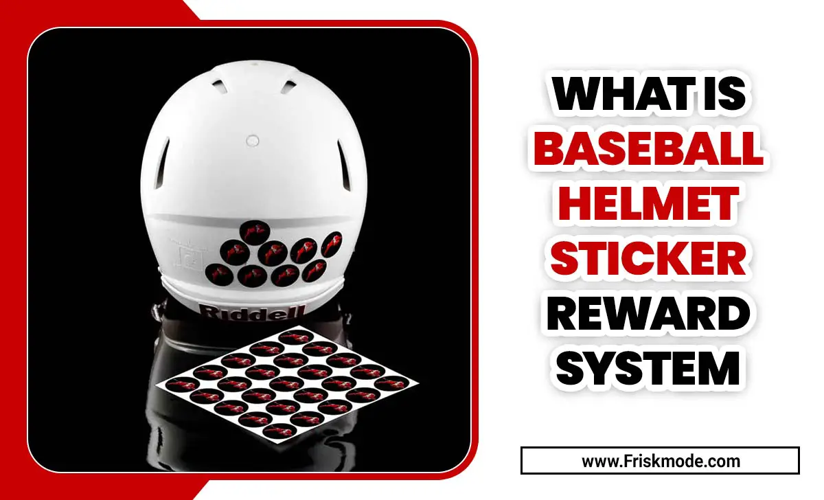 What Is Baseball Helmet Sticker Reward System