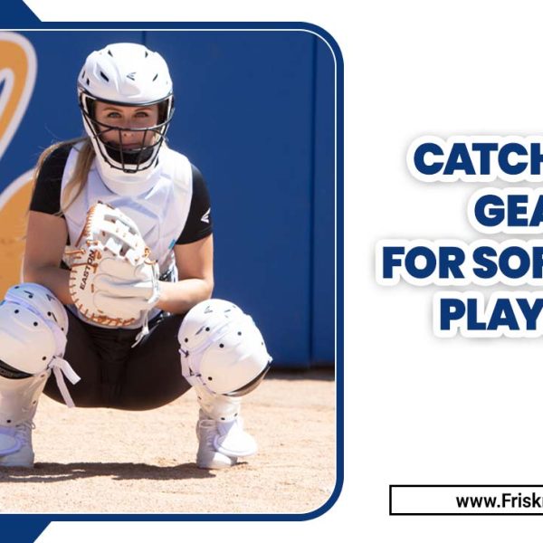 Catcher's Gear For Softball Players