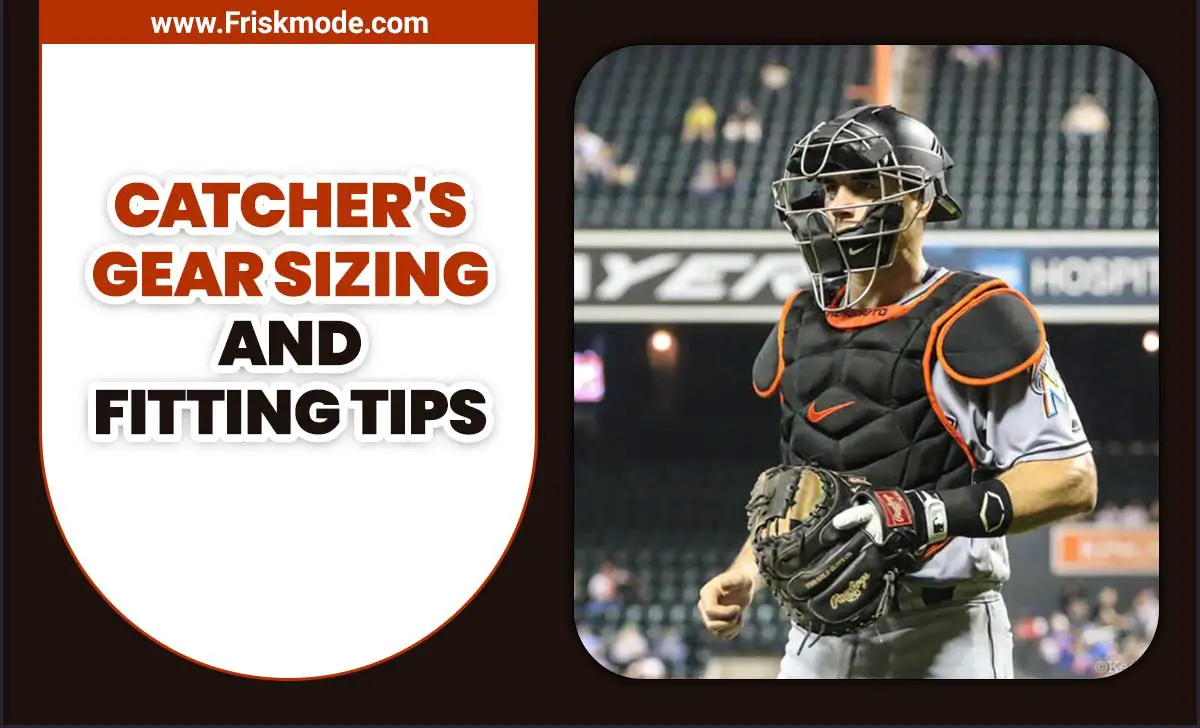 Catcher's Gear Sizing And Fitting Tips Masterful Sizing