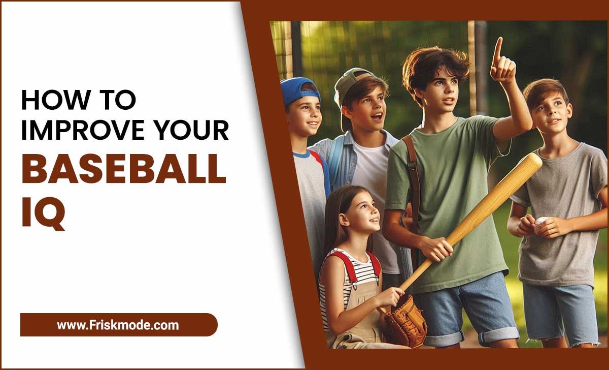 How To Improve Your Baseball IQ