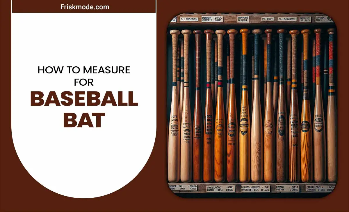 How To Measure For Baseball Bat