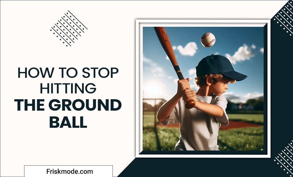 How To Stop Hitting The Ground Ball