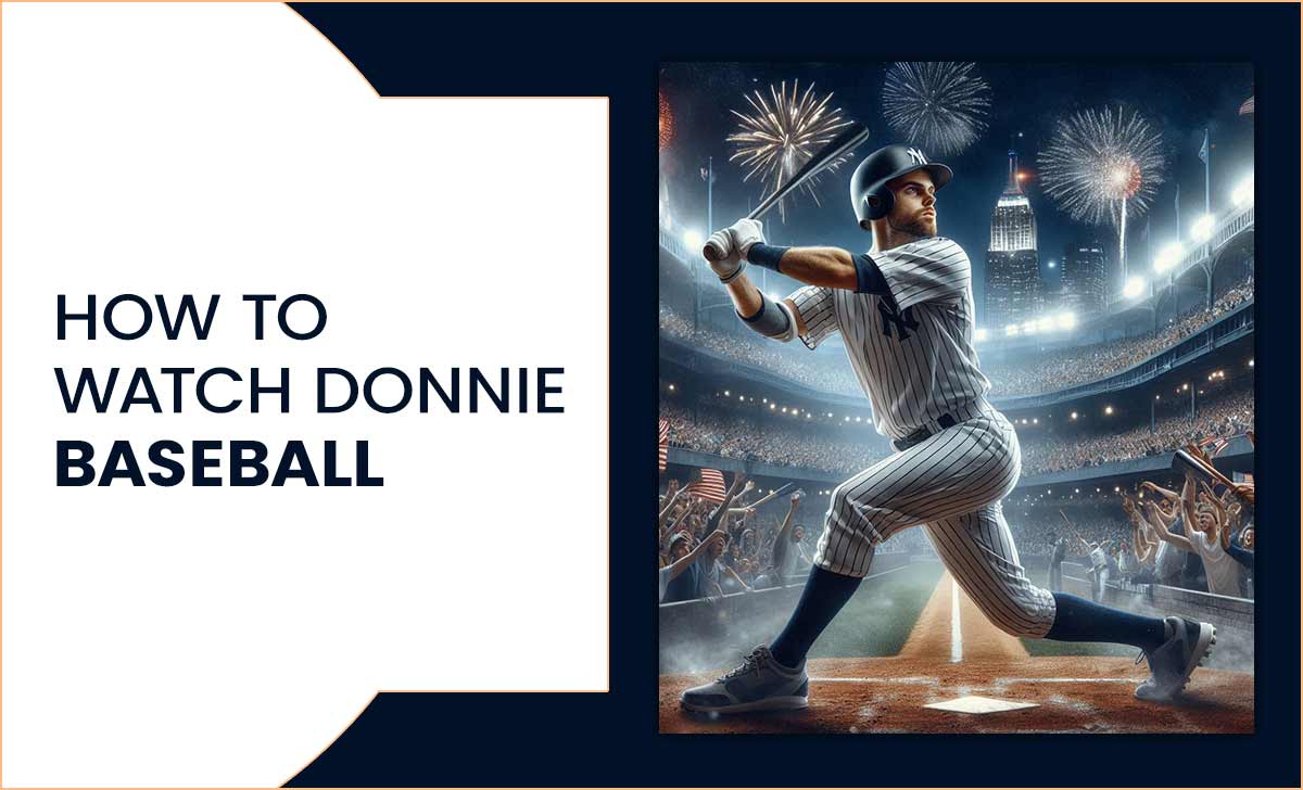 How To Watch Donnie Baseball