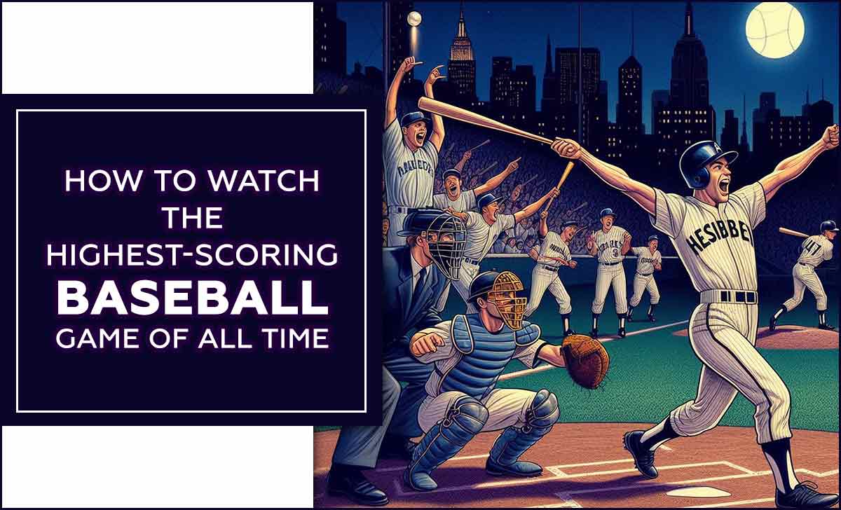 How To Watch The Highest-Scoring Baseball Game Of All Time