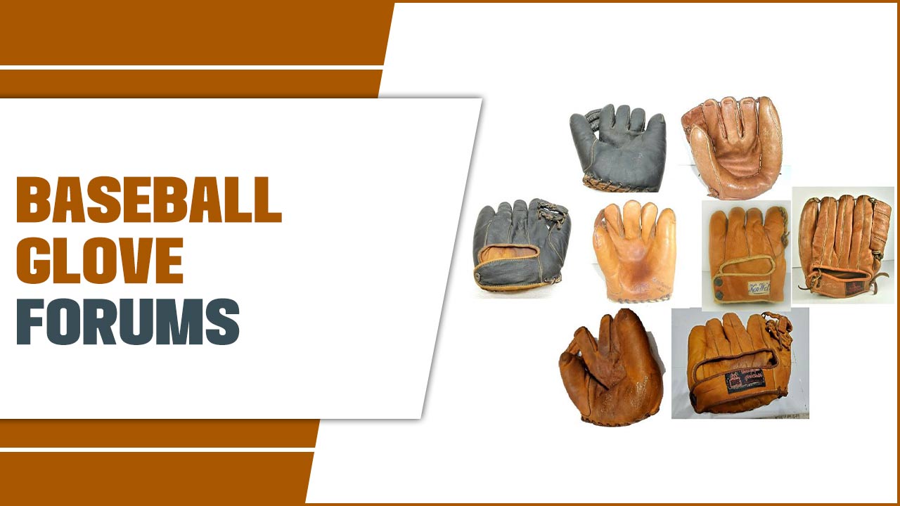 Baseball Glove Forums