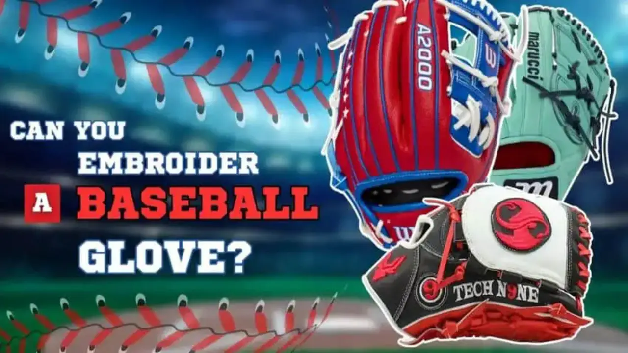 Embroidering Baseball Gloves: A How-To Guide