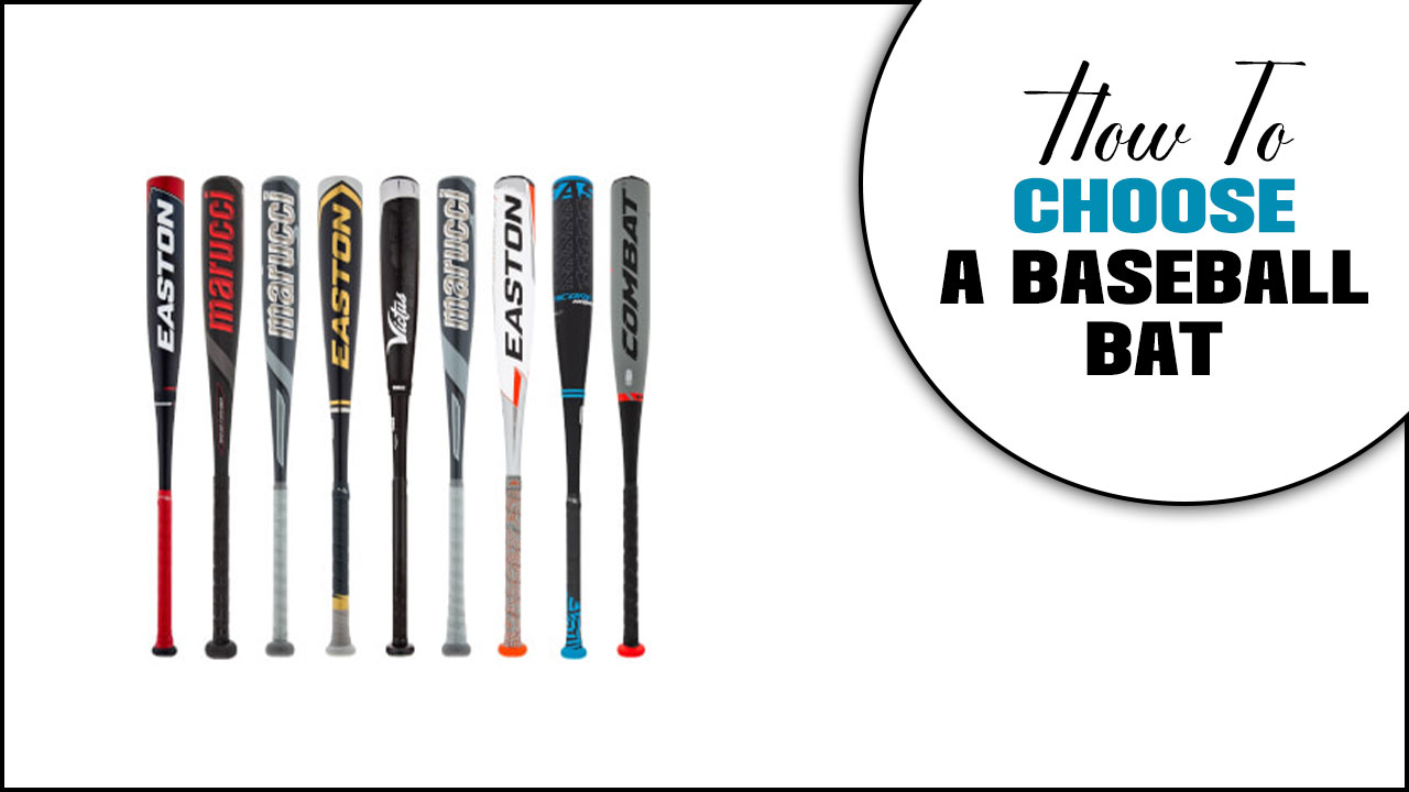 How To Choose A Baseball Bat