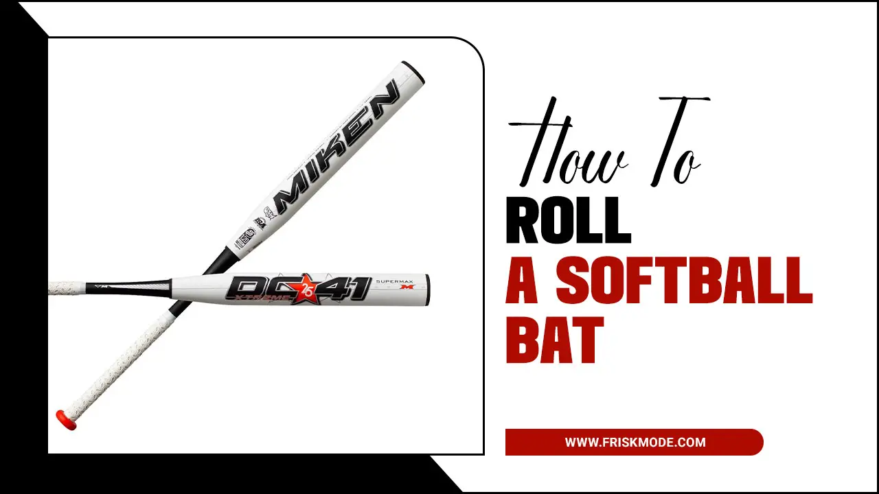 How To Roll A Softball Bat