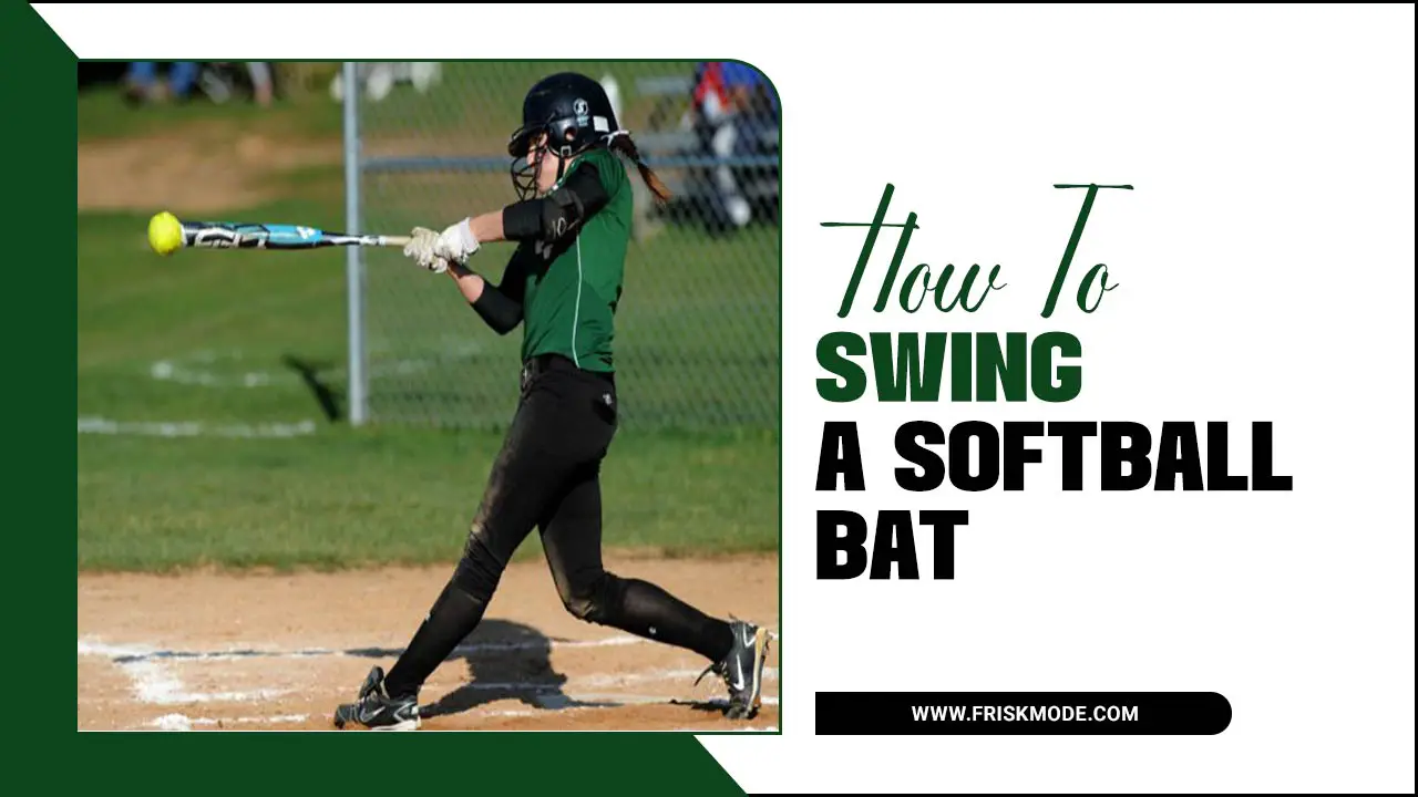 How To Swing A Softball Bat