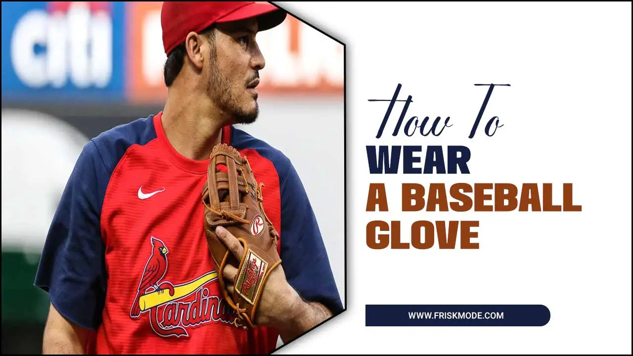 How To Wear A Baseball Glove