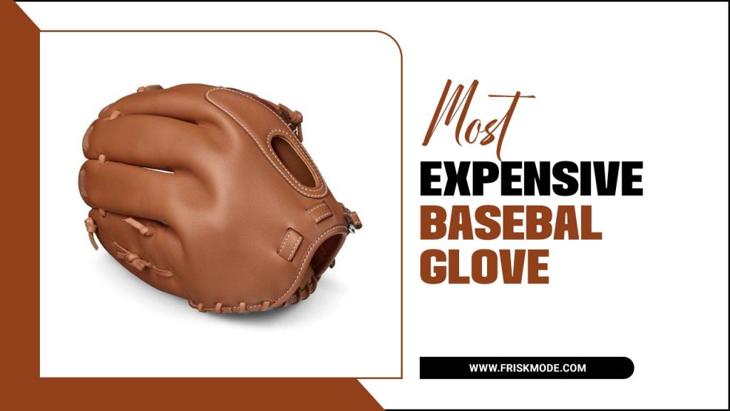 Most Expensive Baseball Glove Elevated Elegance