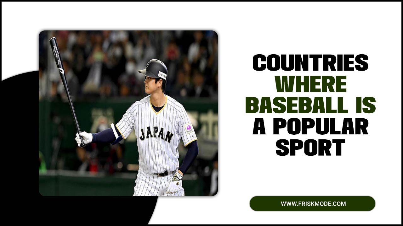 Popular Baseball Sport In Different Countries