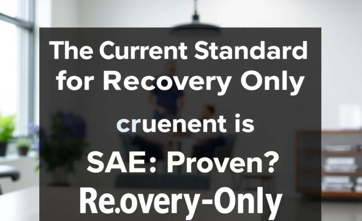 The Current Standard for Recovery Only Equipment Is SAE: Proven - FriskMode